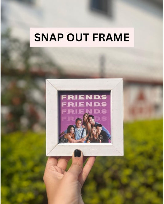 Snap Out Frame